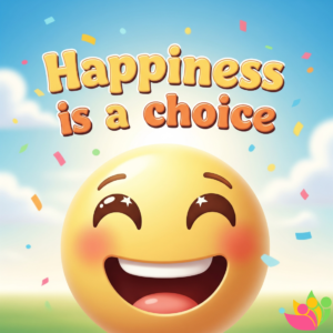 Happiness is a Choice